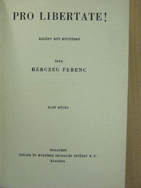 Herczeg Ferenc - Pro Libertate! I-II. [antikvár]
