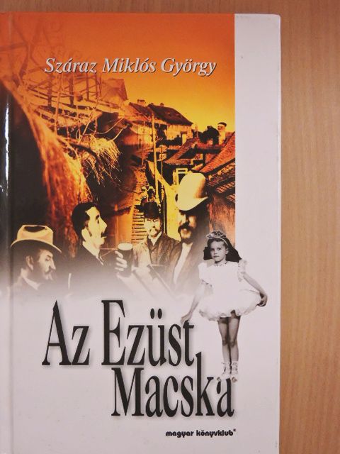 Száraz Miklós György - Az Ezüst Macska [antikvár]