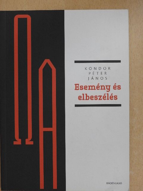 Kondor Péter János - Esemény és elbeszélés [antikvár]