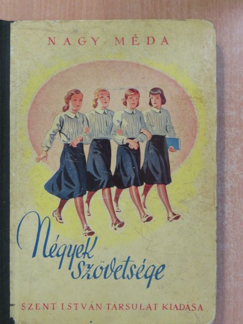 Nagy Méda - Négyek szövetsége [antikvár]