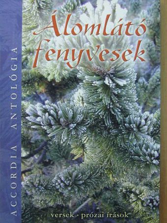 Balázs Sándorné Szihalmi Anna - Álomlátó fenyvesek [antikvár]