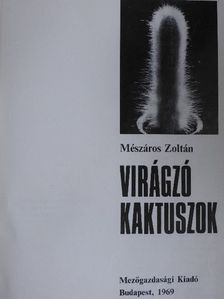 Mészáros Zoltán - Virágzó kaktuszok [antikvár]