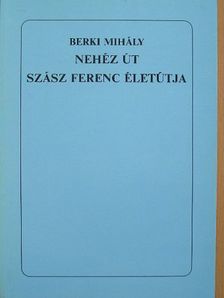 Berki Mihály - Nehéz út [antikvár]