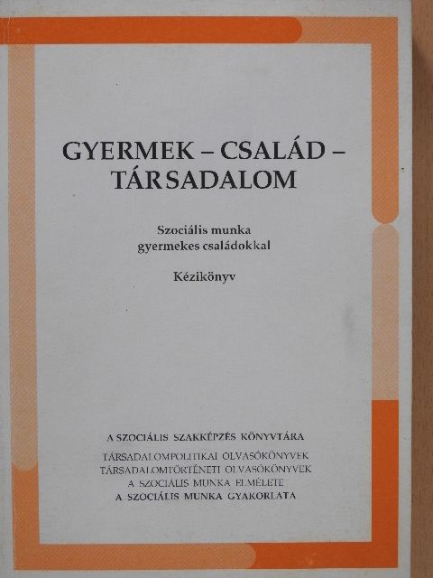 Anthony N. Maluccio - Gyermek - Család - Társadalom [antikvár]