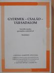 Anthony N. Maluccio - Gyermek - Család - Társadalom [antikvár]