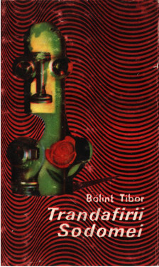 Bálint Tibor - Trandafirii Sodomei [antikvár]
