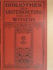 Georg Hartwig - Bibliothek der Unterhaltung und des Wissens 1910/6. (gótbetűs) [antikvár]