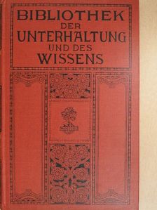 Georg Hartwig - Bibliothek der Unterhaltung und des Wissens 1910/6. (gótbetűs) [antikvár]