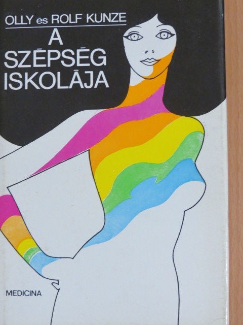Olly Kunze - A szépség iskolája [antikvár]