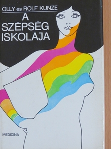 Olly Kunze - A szépség iskolája [antikvár]