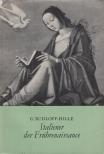 GERTRUD RUDLOFF-HILLE - Die Italiener der Frührenaissance [antikvár]