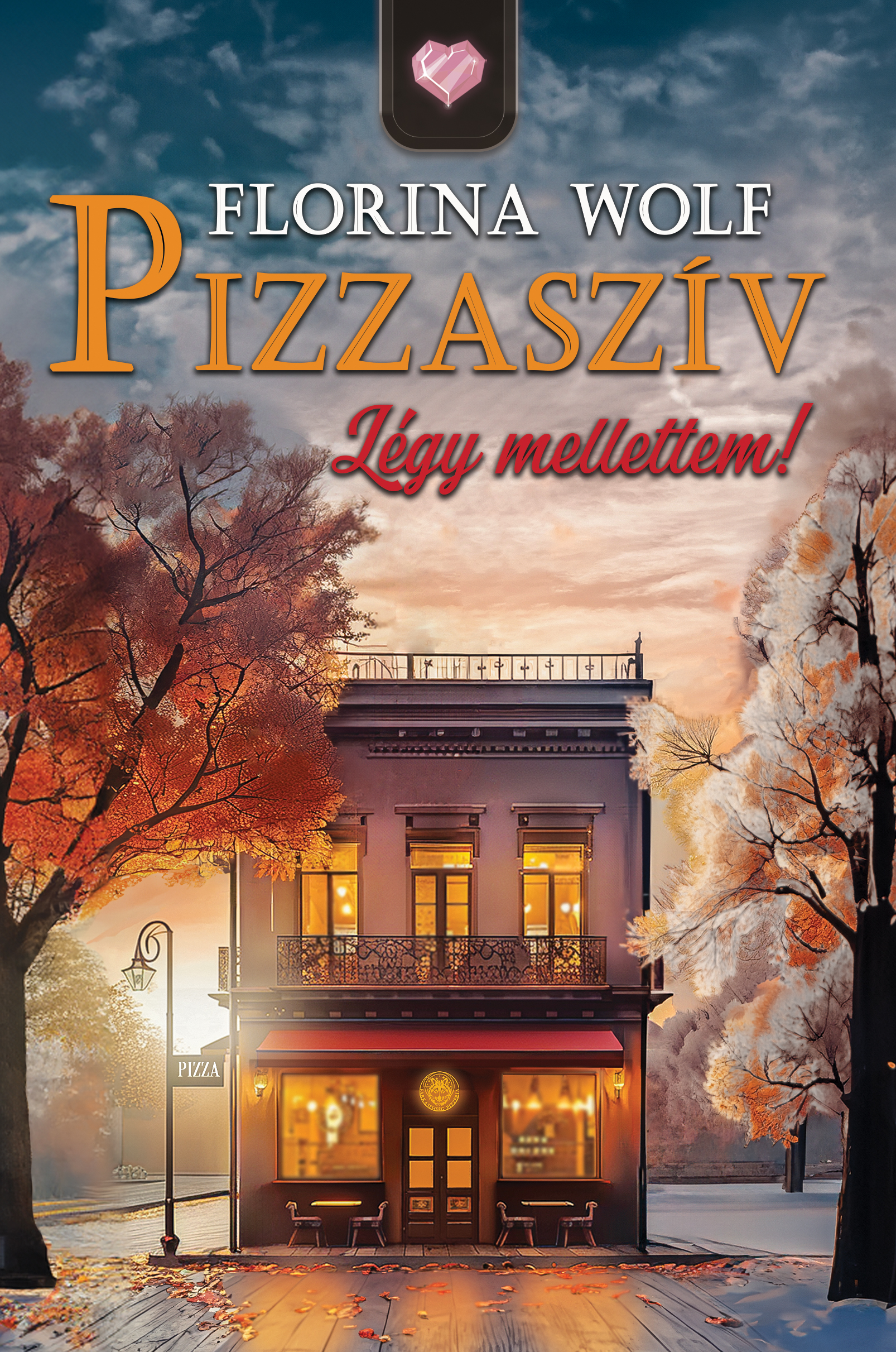 Florina Wolf - Pizzaszív - Légy mellettem [eKönyv: epub, mobi]