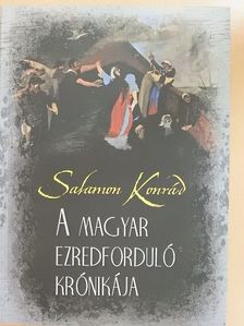 Salamon Konrád - A magyar ezredforduló krónikája [antikvár]