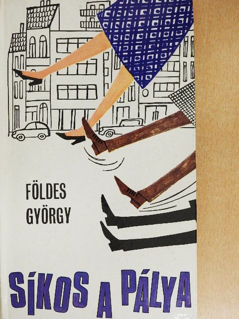 Földes György - Síkos a pálya [antikvár]
