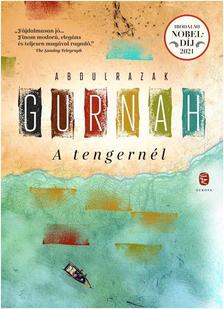 Abdulrazak Gurnah - A tengernél