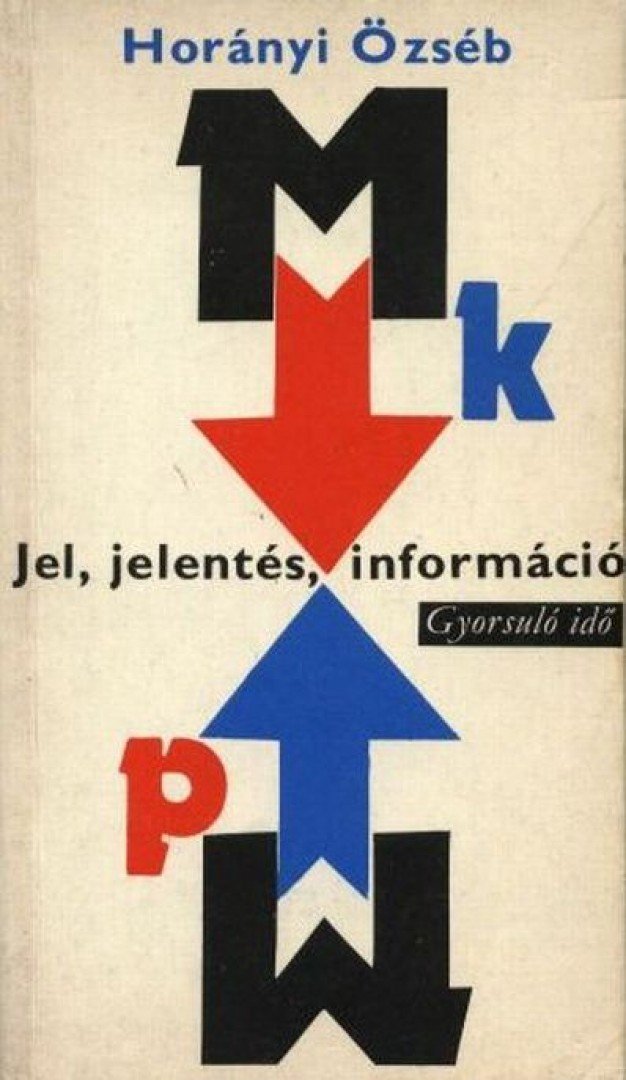 Horányi Özséb - Jel, jelentés, információ [antikvár]