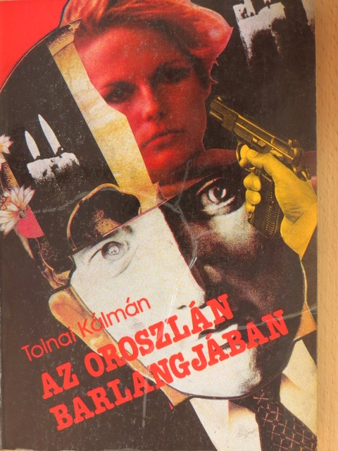 Tolnai Kálmán - Az oroszlán barlangjában [antikvár]