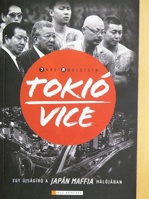 Jake Adelstein - Tokió vice [antikvár]