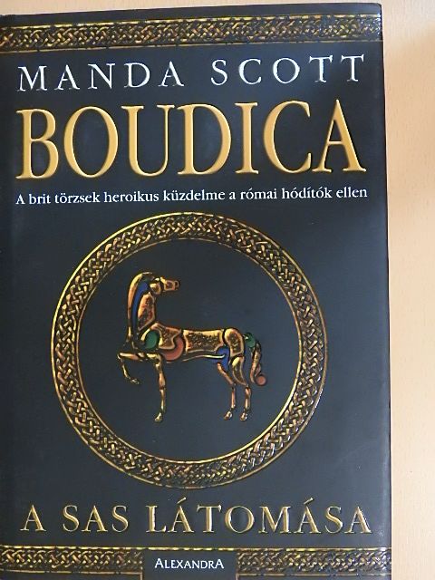 Manda Scott - Boudica - A sas látomása [antikvár]
