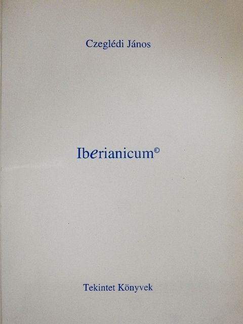Czeglédi János - Iberianicum [antikvár]