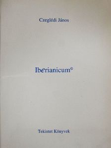 Czeglédi János - Iberianicum [antikvár]