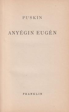 Puskin Sándor - Anyégin Eugén [antikvár]