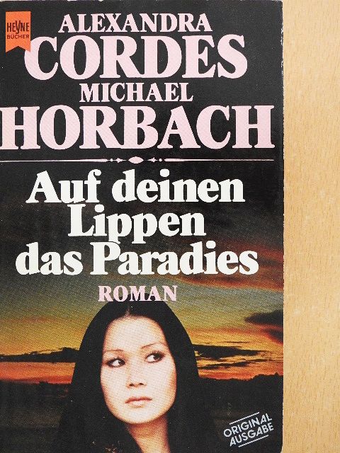 Alexandra Cordes - Auf deinen Lippen das Paradies [antikvár]