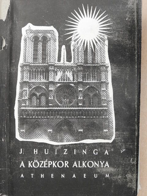 J. Huizinga - A középkor alkonya [antikvár]