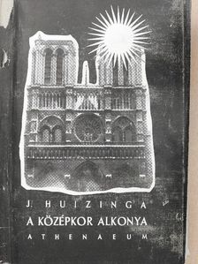 J. Huizinga - A középkor alkonya [antikvár]