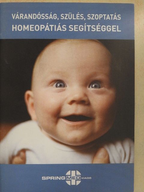 Pucsok Bernadette - Várandósság, szülés, szoptatás homeopátiás segítséggel [antikvár]