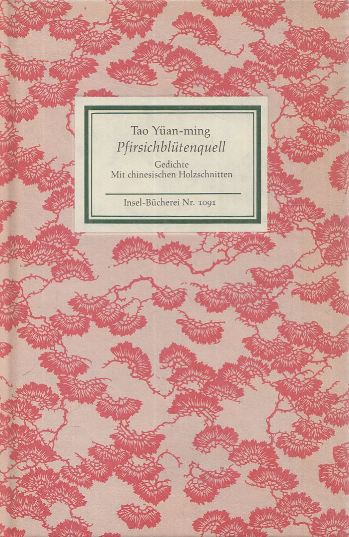 Tao Yüan-ming - Pfirsichblütenquell [antikvár]