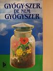 Gyógy-szer, de nem gyógyszer [antikvár]