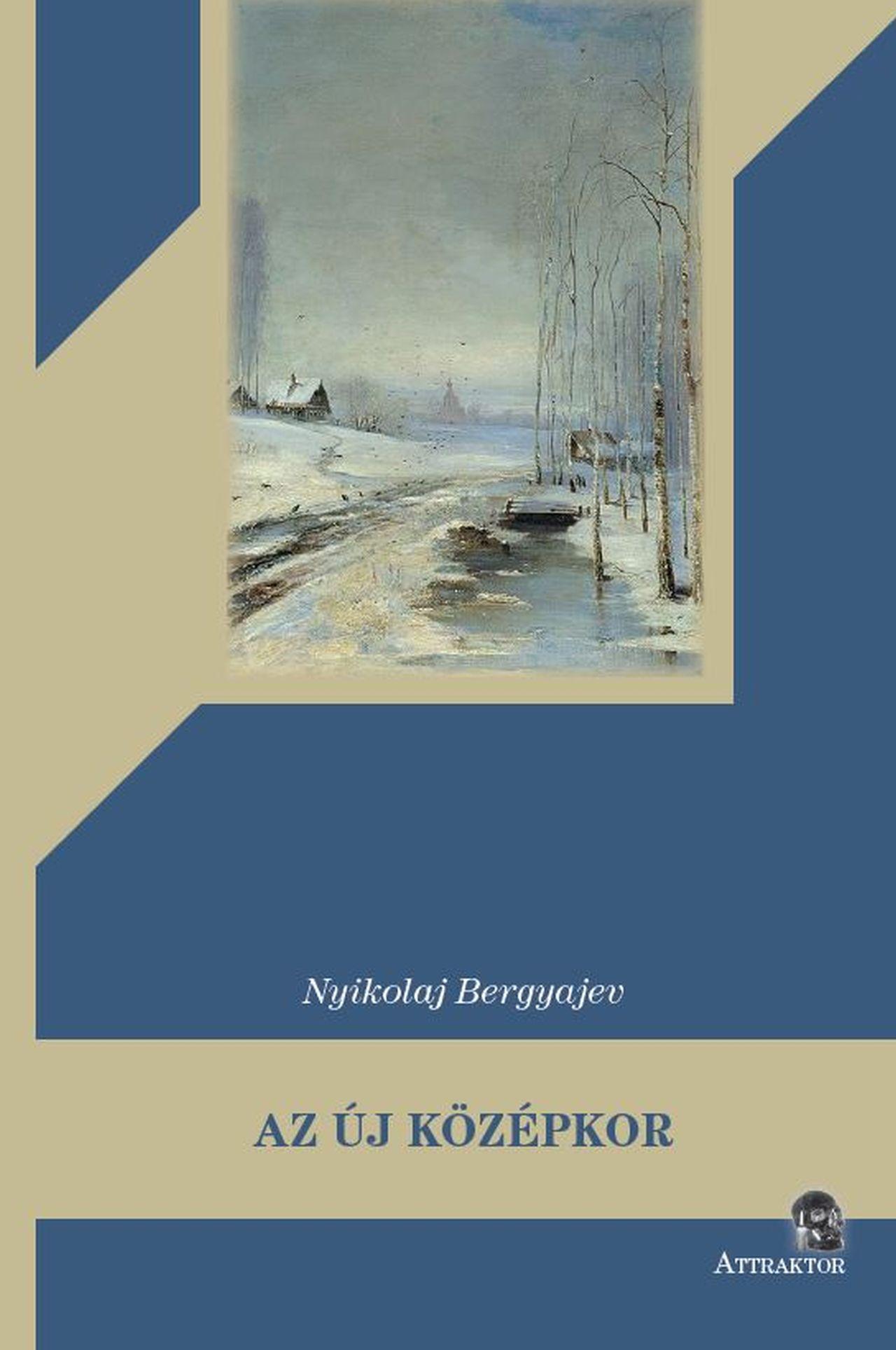 Nyikolaj Bergyajev - Az új középkor