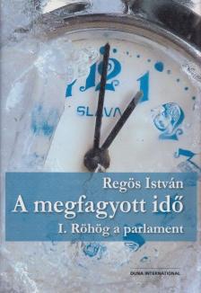 Regös István - A megfagyott idő I. (dedikált) [antikvár]