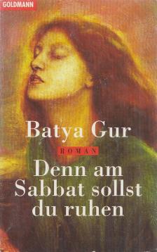 GUR, BATYA - Denn am Sabbat sollst du ruhen [antikvár]