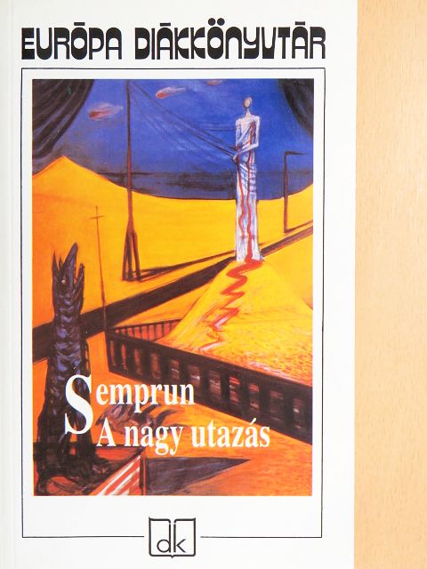 Jorge Semprun - A nagy utazás [antikvár]
