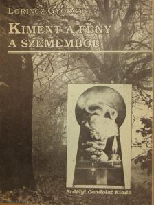 Lőrincz György - Kiment a fény a szememből [antikvár]