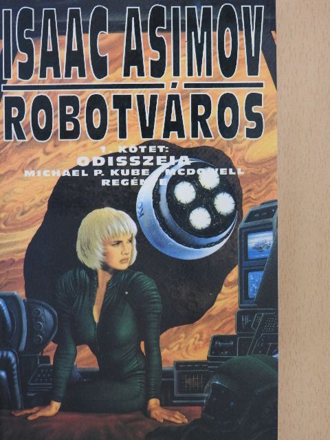 Michael P. Kube-McDowell - Robotváros 1. [antikvár]