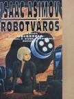 Michael P. Kube-McDowell - Robotváros 1. [antikvár]