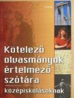 Anton Pavlovics Csehov - Kötelező olvasmányok értelmező szótára középiskolásoknak [antikvár]