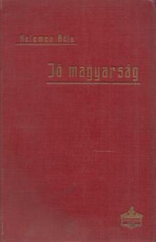 KELEMEN BÉLA - Jó Magyarság [antikvár]