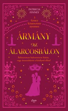 Patricia Finney - Ármány az álarcosbálon - Grace kisasszony nyomoz 3. [eKönyv: epub, mobi]