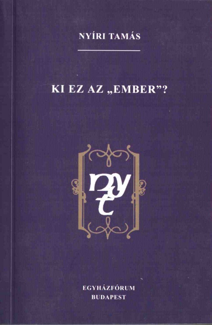 Nyíri Tamás - Ki ez az "ember"? [antikvár]