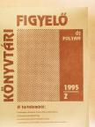 Bakonyi Géza - Könyvtári figyelő 1995/2. [antikvár]
