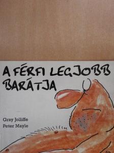 Peter Mayle - A férfi legjobb barátja [antikvár]
