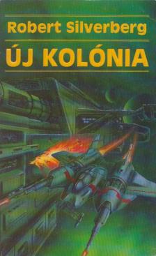 Robert Silverberg - Új kolónia [antikvár]