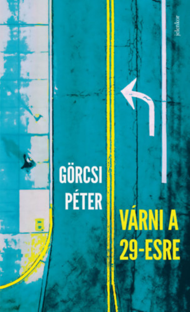 Görcsi Péter - Várni a 29-esre [antikvár]