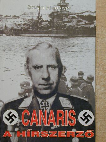 Nemere István - Canaris, a hírszerző [antikvár]