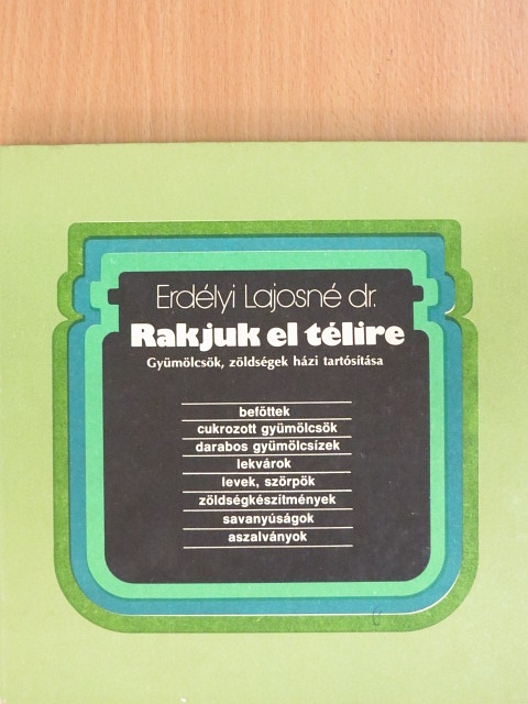 Dr. Erdélyi Lajosné - Rakjuk el télire [antikvár]