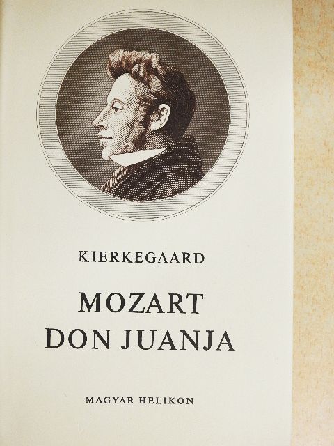 Soren Kierkegaard - Mozart Don Juanja [antikvár]